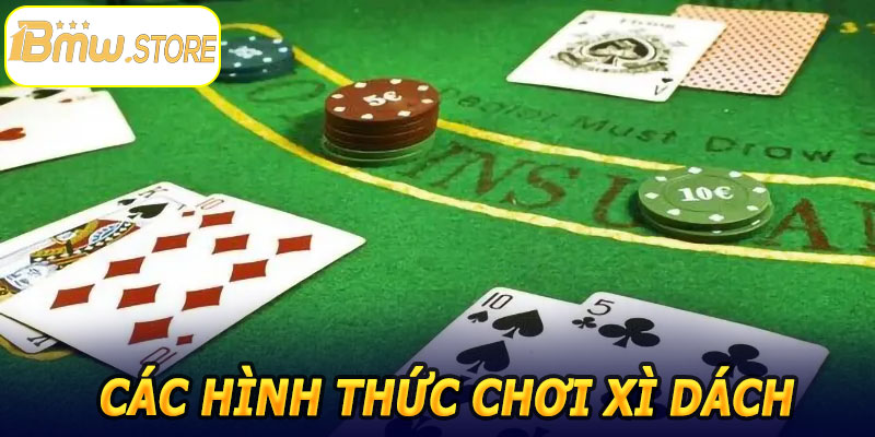 Các hình thức chơi Xì Dách 1BMW