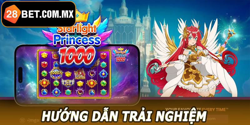Hướng dẫn trải nghiệm Starlight Princess 28BET