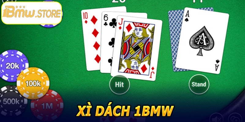 Xì Dách 1BMW – Niềm Vui Giải Trí Không Giới Hạn