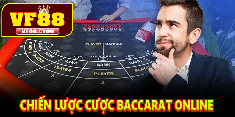 Chiến Lược Cược Baccarat Online Từ Cao Thủ