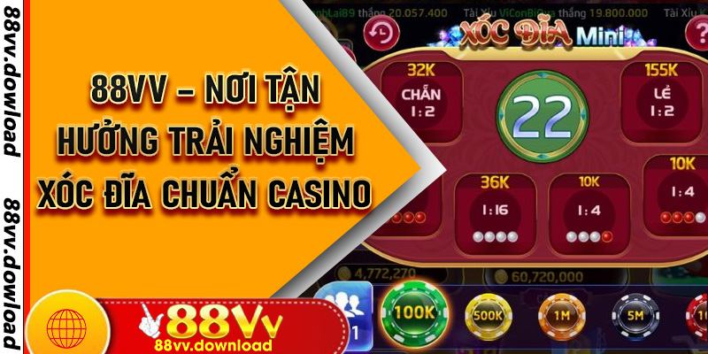 88VV – Nơi Tận Hưởng Trải Nghiệm Xóc Đĩa Chuẩn Casino